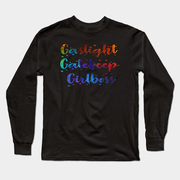 Gaslight Gatekeep Girlboss Long Sleeve T-Shirt by 29 hour design